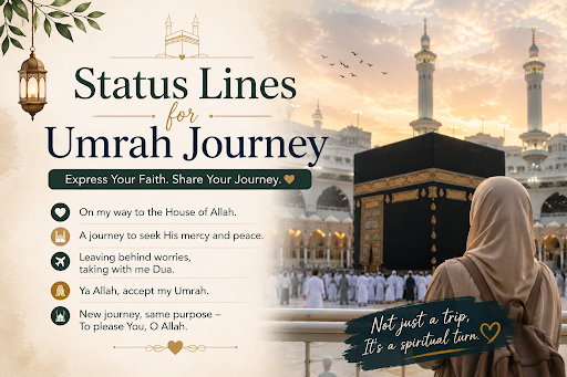 Status Lines for Umrah Journey: Beautiful Words to Share Your Blessed Experience